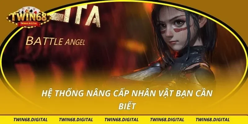 Hệ thống nâng cấp nhân vật bạn cần biết